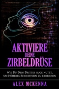 Cover: Aktiviere deine Zirbeldr&uuml;se - Healing Habits Publishing