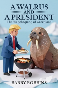 Enlarge image Cover: A Walrus and a President - Barry Robbins