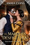 Cover: El Marqu&eacute;s Desfigurado - Amaya Evans
