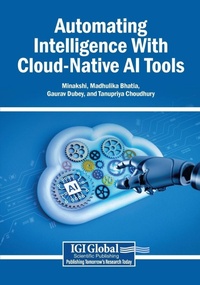 Enlarge image Cover: Automating Intelligence With Cloud-Native AI Tools - Igi Global Scientific Publishing