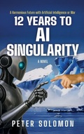 Cover: 12 Years to AI Singularity - Munn Avenue Press