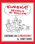 Cover: EUREKA! Details to Follow - Sidney Harris