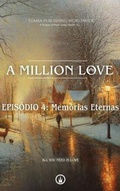 Cover: A Million Love : EPIS&Oacute;DIO 4 - Tumba Publishing Worldwide