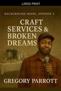 Cover: Craft Services & Broken Dreams - Background Noise