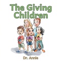 Cover: The Giving Children - Inks and Bindings, LLC