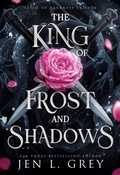 Cover: The King of Frost and Shadows (Fated to Darkness, #1) - Grey Valor Publishing LLC
