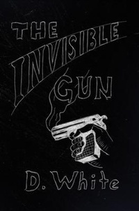 Enlarge image Cover: The Invisible Gun - Authors Publishing House