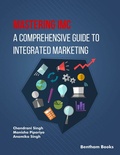Cover: Mastering IMC: A Comprehensive Guide to Integrated Marketing Communication - Bentham Science Publishers Singapore Pte. Ltd.