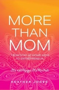 Cover: More Than Mom - Heather Jones Coaching