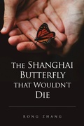 Cover: The Shanghai Butterfly that Wouldn't Die - Dorrance Publishing Company