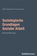 Cover: Soziologische Grundlagen Sozialer Arbeit - Kohlhammer