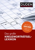 Cover: Duden - Das gro&szlig;e Kreuzwortr&auml;tsel-Lexikon - Duden