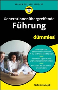 Bild vergrößern Bild: Generationenübergreifende Führung für Dummies - Wiley-VCH
