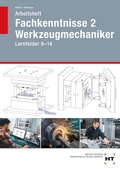Cover: Arbeitsheft Fachkenntnisse 2 Werkzeugmechaniker - Verlag Handwerk und Technik