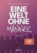 Bild: Eine Welt ohne M&auml;nner - NOW