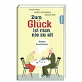 Cover: Zum Gl&uuml;ck ist man nie zu alt - St. Benno