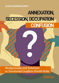 Enlarge image Cover: Annexation, Secession, Occupation-Confusion - ibidem