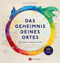Enlarge image Cover: Das Geheimnis deines Ortes - Nymphenburger in der Franckh-Kosmos Verlags-GmbH & Co. KG
