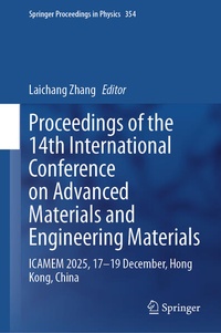 Enlarge image Cover: Proceedings of the 14th International Conference on Advanced Materials and Engineering Materials - Springer