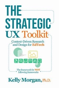 Enlarge image Cover: The Strategic UX Toolkit - Kelly Morgan Strategic UX LLC