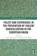 Cover: Policy and Experience in the Prevention of Violent Radicalization in the European Union - Routledge