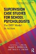 Cover: Supervision Case Studies for School Psychologists - Routledge
