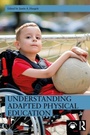 Cover: Understanding Adapted Physical Education - Taylor & Francis