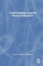 Cover: Understanding Adapted Physical Education - Taylor & Francis