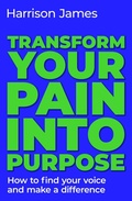 Cover: Transform Your Pain into Purpose - Simon + Schuster LLC