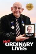 Cover: Not Ordinary Lives - Dr Chris Denz (Not Ordinary Lives 2) - BeInspiredBooks.com