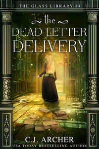 Enlarge image Cover: The Dead Letter Delivery (The Glass Library, #4) - C.J. Archer