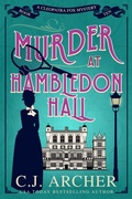Cover: Murder at Hambledon Hall (Cleopatra Fox Mysteries, #10) - C.J. Archer