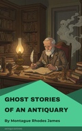 Cover: Ghost Stories of an Antiquary - Antique Editions