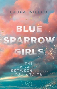 Enlarge image Cover: Blue Sparrow Girls - The Rivalry Between You and Me - Rowohlt