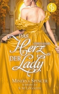 Cover: Das unbeugsame Herz der Lady | Eine leidenschaftliche Regency Romance - Stunden der Sehnsucht-Reihe