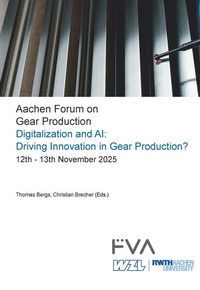 Enlarge image Cover: Aachen Forum on Gear Production. Digitalization and AI: Driving Innovation in Gear Production? - Apprimus Verlag
