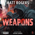 Cover: Weapons. Zwei M&auml;nner gegen ein System - explosiv, hart und gnadenlos. - Ronin-H&ouml;rverlag, ein Imprint von Omondi GmbH