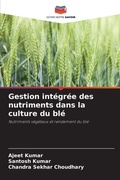 Cover: Gestion integree des nutriments dans la culture du ble - Editions Notre Savoir