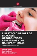 Cover: Libertacao de Ioes de Brackets Ortodonticos Revestidos Com Nanoparticulas - Edicoes Nosso Conhecimento