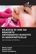 Cover: Rilascio Di Ioni Da Brackets Ortodontici Rivestiti Di Nanoparticelle - Edizioni Sapienza