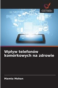 Cover: Wplyw telefonow komorkowych na zdrowie - Wydawnictwo Nasza Wiedza