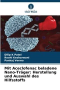 Cover: Mit Aceclofenac beladene Nano-Traeger - Verlag Unser Wissen