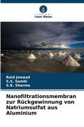 Cover: Nanofiltrationsmembran zur Rueckgewinnung von Natriumsulfat aus Aluminium - Verlag Unser Wissen