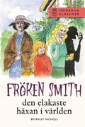 Cover: Fr&ouml;ken Smith - den elakaste h&auml;xan i v&auml;rlden - Storytel Publishing