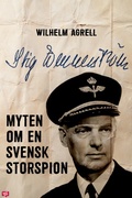 Cover: Stig Wennerstr&ouml;m - Myten om en svensk storspion - Storyside
