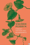 Cover: F&auml;rskt vatten till blommorna - Storyside