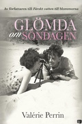 Cover: Gl&ouml;mda om s&ouml;ndagen - Storyside