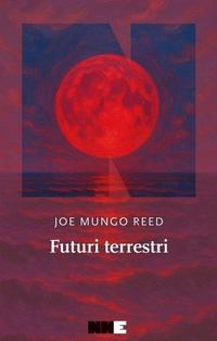 Enlarge image Cover: Futuri terrestri - La stagione;NN Editore