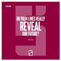 Cover: Do Palm Lines Really Reveal Our Future ? - Five Minutes Editions