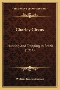 Abbildung von: Charley Circus - Kessinger Publishing